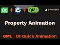 Qt QML Tutorial Property Animation QML Animations Qt QML Application Qt QML Full Course