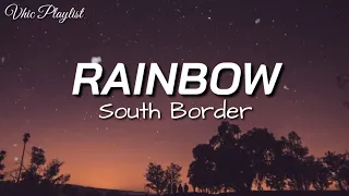 rainbow south border lyrics 