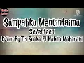 Download Lagu Sumpahku Mencintaimu Lirik - Seventeen ( Cover By Tri Suaka Ft Nabila Maharani ) @thebaslyrics346