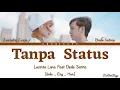Download Lagu Lucinta Luna Feat Dede Satria - Tanpa Status Lirik Terjemahan [Indo/Eng/Han] Lyrics