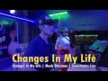 Download Lagu Changes In My Life | Mark Sherman | Sweetnotes Live