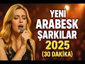 Lagu YENİ ARABESK ŞARKILAR 2025 – EN GÜZEL ARABESK (30 DAKİKA) | FULL ARABESK KARIŞIK