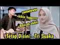 Download Lagu Banyak Ukhti guys !!! TETAP DISINI - TRI SUAKA (LIVE) DI MENOEWA KOPI JOGJA