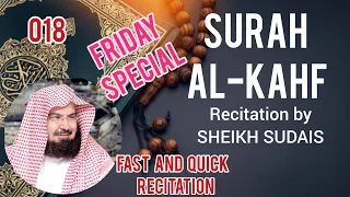  018 surah al kahf friday special and fast quick in 15 minutes by sheikh sudais quranrecitation