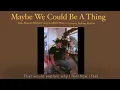 Download Lagu Maybe we could be a thing - Jesse barrera,Michael carren,Albert pisis - Cover by TaeKung Renger
