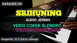 Download SRI HUNING || ( KARAOKE LIRIK ) COKEK SLENDRO || SRI HUNING MUSTIKO TUBAN MP3