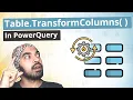 Table TransformColumns in Power Query Super Function