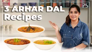 Arhar Dal Recipes - 3 Delicious Variations! I 3 अरहर दाल I Pankaj Bhadouria