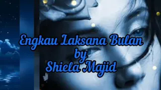 Download Engkau Laksana Bulan(Shiela Majid)(Lirik) MP3