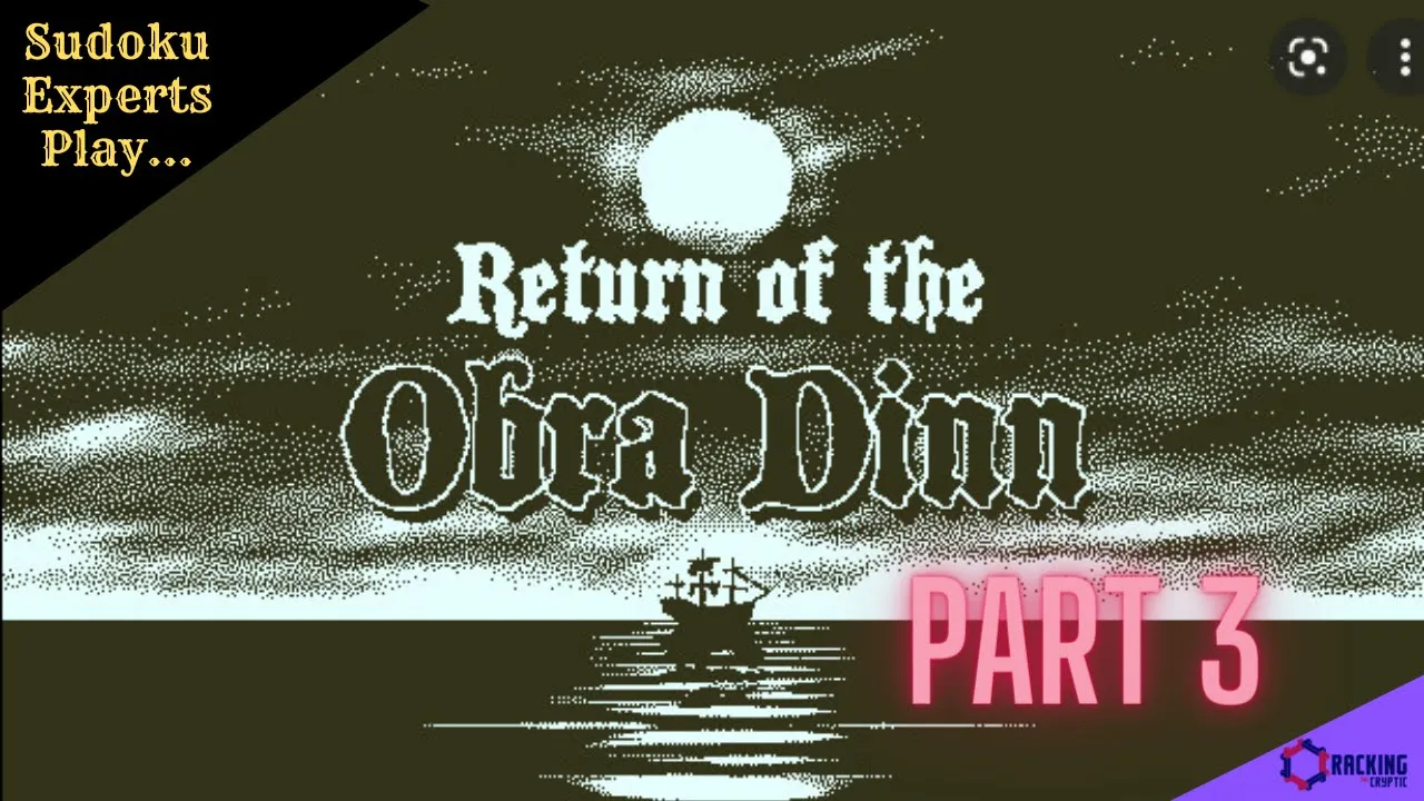 The Return Of The Obra Dinn "Sudoku'd" Part 3