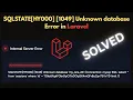 SQLSTATE HY000 1049 Unknown database Error in Laravel SOLVED