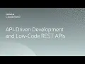 API-driven development and low-code REST APIs CloudWorld 2022