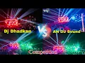 Download Lagu Dj Dhadkan Meerut VS AN Dj Sound Full Bass competition | An Dj Vs Dj Dhadkan Competition ,Dj Dhadkan
