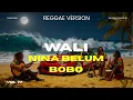 Lagu Nina Belum Bobo - Wali‼️ Cover Reggae Version 