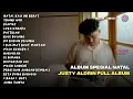 JUSTY ALDRIN  - NATAL KALI INI BERAT | SPESIAL LAGU NATAL (FULL ALBUM TERBARU)