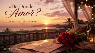 DE DONDE AMOR JEAN CARLOS CENTENO @ElCorrillo