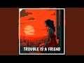 Download Lagu DJ Trouble is a Friend - Slow Style Kane Instrumen (Remix)