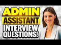 ADMIN ASSISTANT Interview Questions ANSWERS How to PREPARE for an ADMIN ASSISTANT INTERVIEW