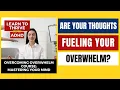Overcoming Overwhelm Course Mastering Your Mind Ep 22 of Learn To Thrive With AD Podcast