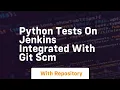 Python tests on jenkins integrated with git scm