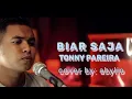 Download Lagu Biar Saja, Tonny pareira, cover by: Abylio, lirik