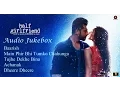 Download Lagu Half Girlfriend Audio Jukebox | Half Girlfriend | Mohit Suri | Shraddha Kapoor | Arjun Kapoor
