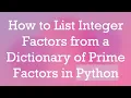 How to List Integer Factors from a Dictionary of Prime Factors in Python