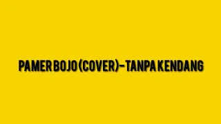 Download PAMER BOJO (cover) - tanpa kendang MP3