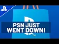 PSN JUST WENT DOWN