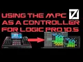 Using the MPC X MPC One MPC Live or MPC Live II as a controller for Logic Pro 10 5