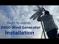 Eclectic Energy D400 Wind Generator Installation Part 2