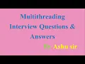 multithreading in java scenario based interview questions Java64bit com Java Threads By Ashu Sir