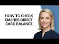 HOW TO CHECK DASHER DIRECT CARD BALANCE - Julia sTutorials