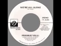 Download Lagu Frankie Valli – “We’re All Alone” [45 mono] (Private Stock) 1976
