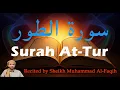Download Lagu Beautiful Quran Recitation || Surah At-Tur || Recited by Sheikh Muhammad Al-Faqih | سورة الطور MP3