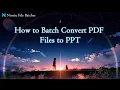 How to Batch Convert PDF Files to PPT Ninetu File Batcher