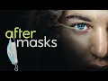 After Masks 4k Moving Indie Film About The Global Pandemic