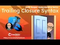 Understanding Swift Trailing Closure Syntax