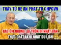 Download Lagu Không Thể Tin: Thích Nhật Từ Né ÁN PHẠT GHPGVN, Báo Ốm Nhưng Lại Đi Nhật Du Ngoạn!