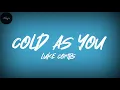 Luke Combs - Cold as you (lyrics video)