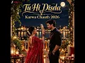 Tu Hi Disda - Karwa Chauth 2026