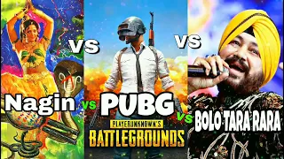 pubg vs nagin vs bolo tara rara remix all of dj