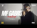 Download Lagu MF GABRU MASHUP | Harshal Music | Karan Aujla | Latest Punjabi Mashup 2025