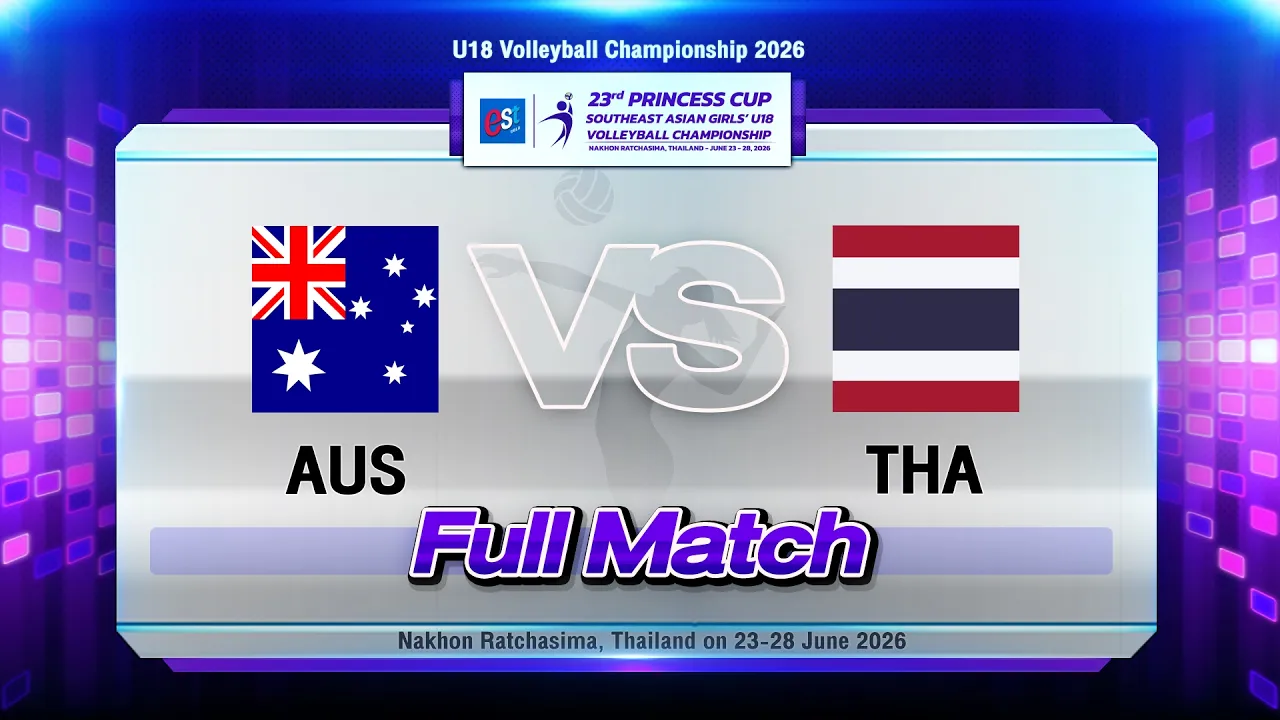 AUS-THA l 23rd “Princess Cup” Est Cola Southeast Asian Girls’ U18 Volleyball l Full Match