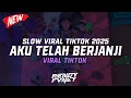 Download Lagu DJ Aku Telah Berjanji Menyayangimu Slow Bass Full Song Viral Tiktok
