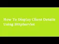 9 How to Display Client Details Using HttpServlet