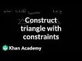 Construct a triangle with constraints Geometry 7th grade Khan Academy