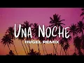 Download Lagu Una Noche (HUGEL Remix) - Alleh \u0026 Yorghaki
