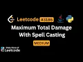 LeetCode Daily 3186 Maximum Total Damage With Spell Casting Medium Solution Walkthrough