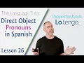 Rapidly Improve Your Spanish with Direct Object Pronouns